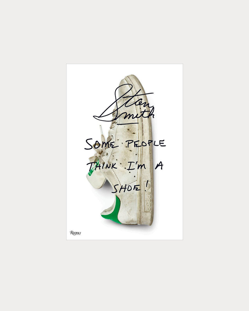 Rizzoli Stan Smith: Some People Think I'm A Shoe - 1